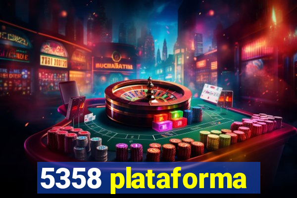 5358 plataforma